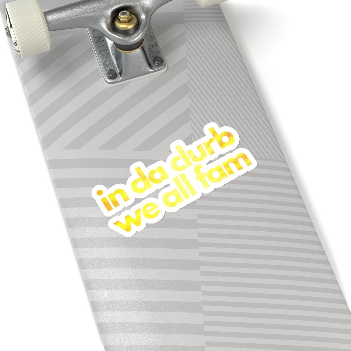 "in da clurb we all fam" (frosted lemon) Kiss-Cut Sticker