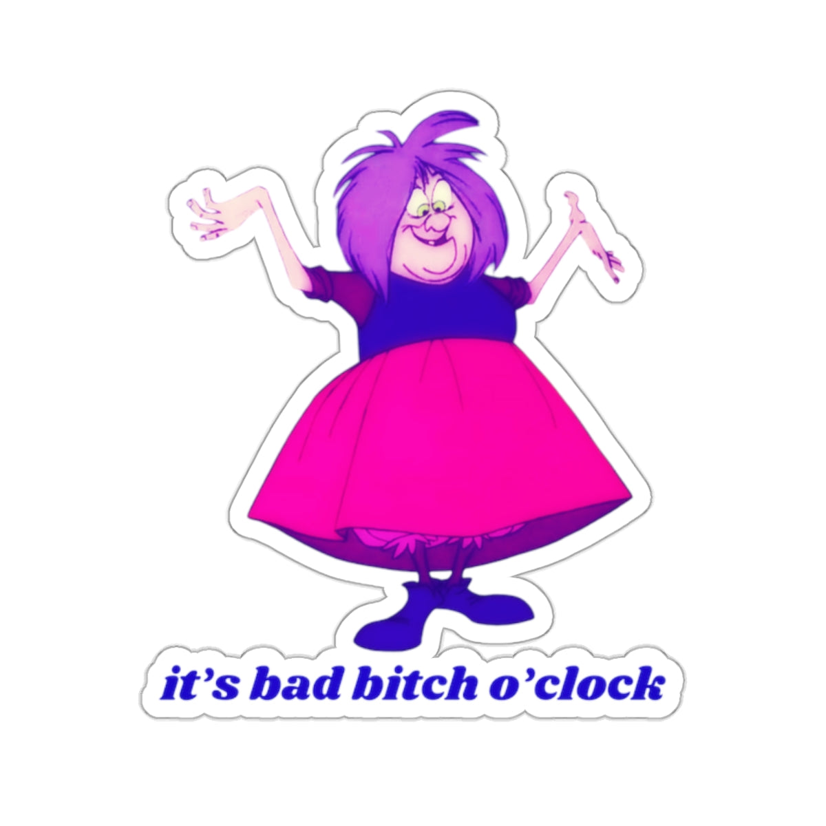 MADAM MIM "it's bad bitch o'clock" Kiss-Cut Sticker