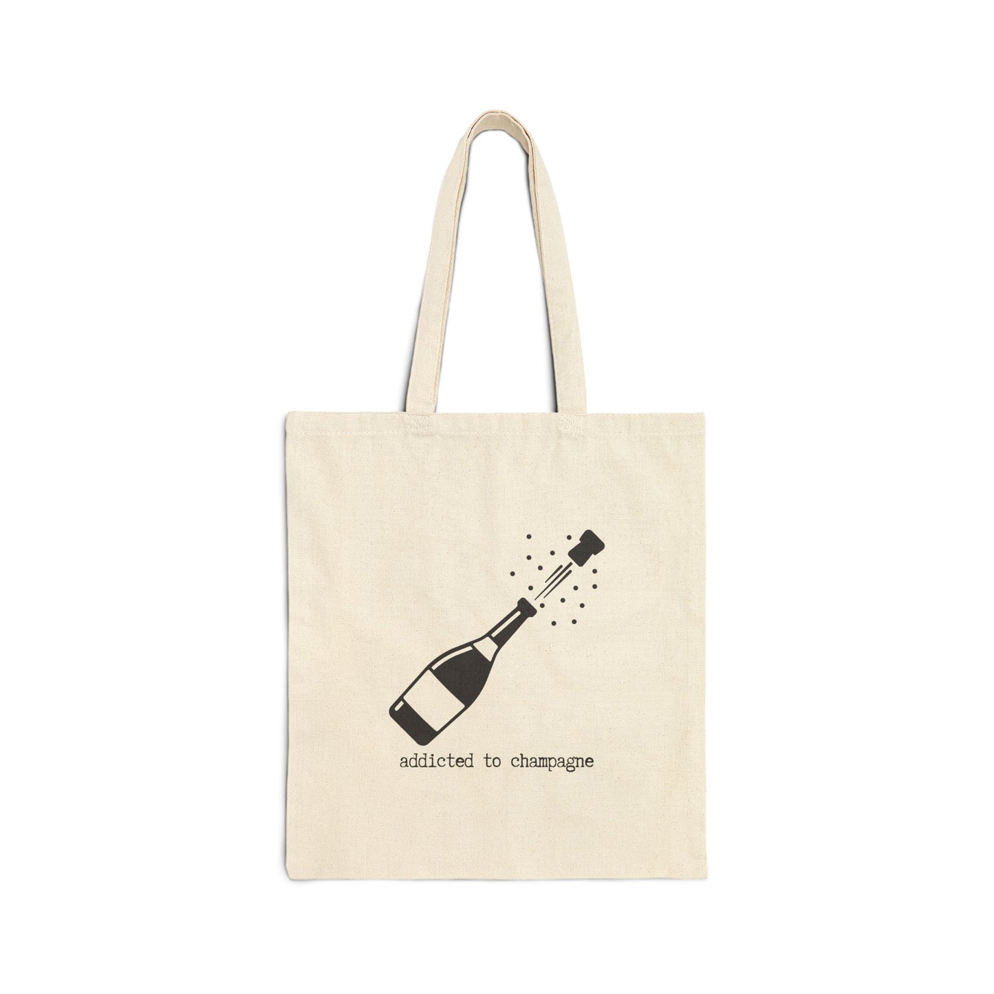 "ADDICTED TO CHAMPAGNE" 100% Cotton Canvas Tote Bag