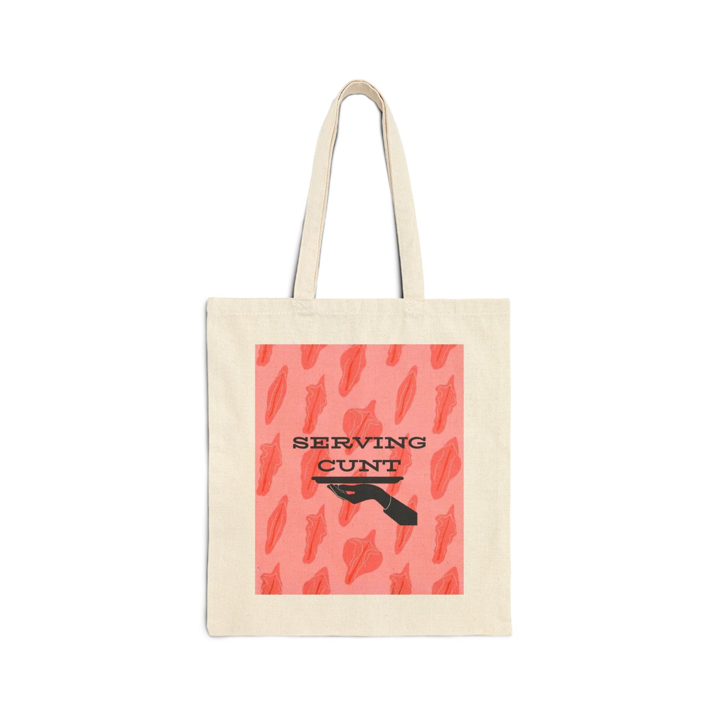 "Serving Cunt" (signature print) 100% Cotton Canvas Tote Bag