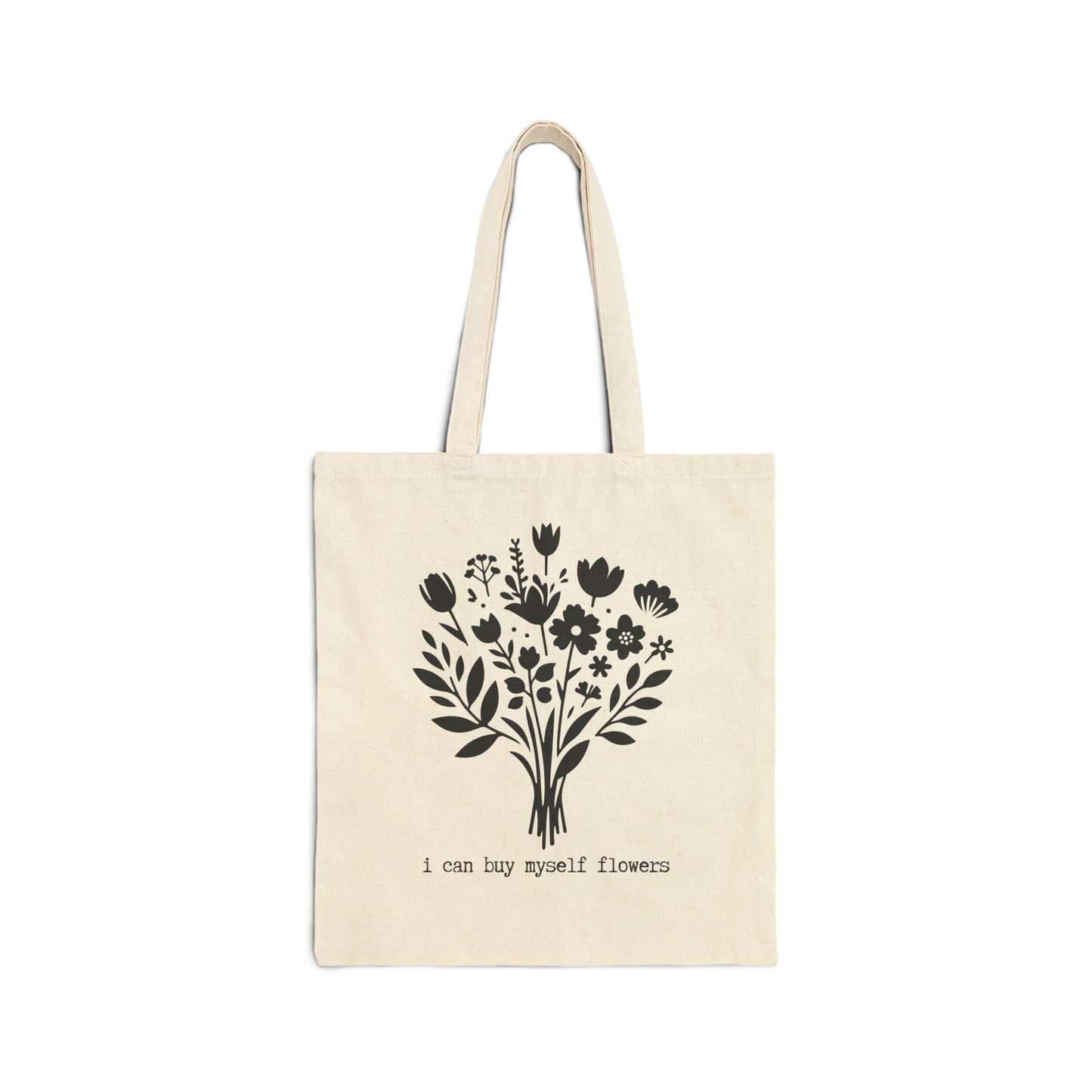 I CAN BUY MYSELF FLOWERS 100% Cotton Canvas Tote Bag