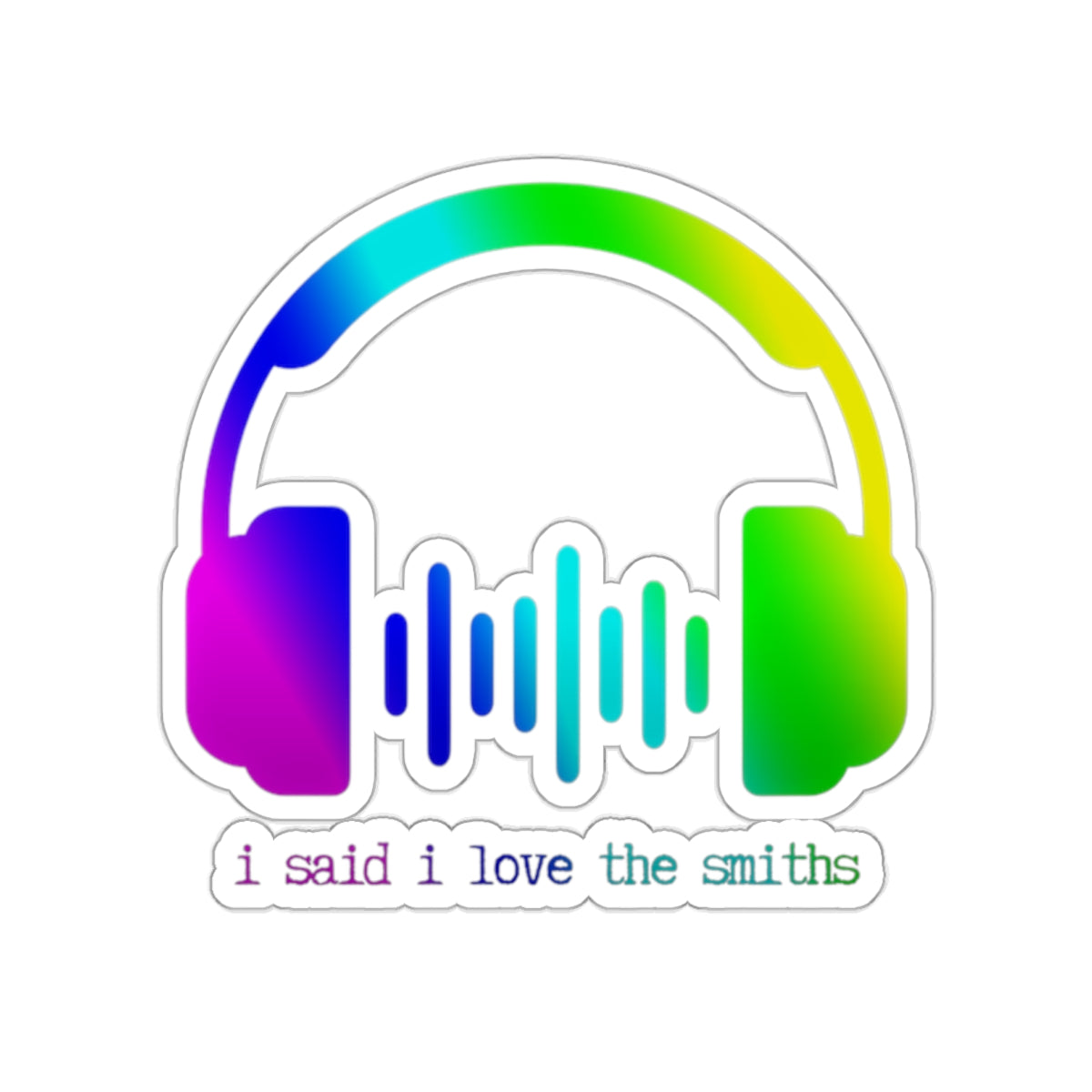 "I Said I Love the Smiths" Kiss-Cut Sticker