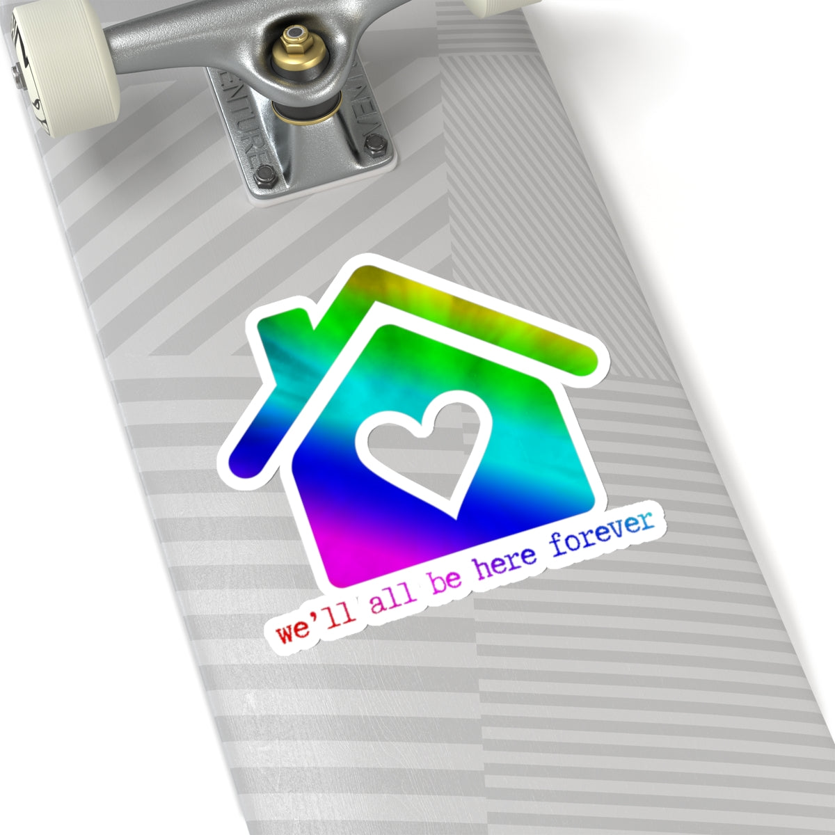 "We'll all be here forever" (rainbowsprinkles) Kiss-Cut Sticker | Noah Kahan Stickers and Merch