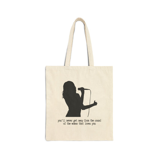 THE SOUND OF THE WOMAN THAT LOVES YOU" 100% Cotton Canvas Tote Bag