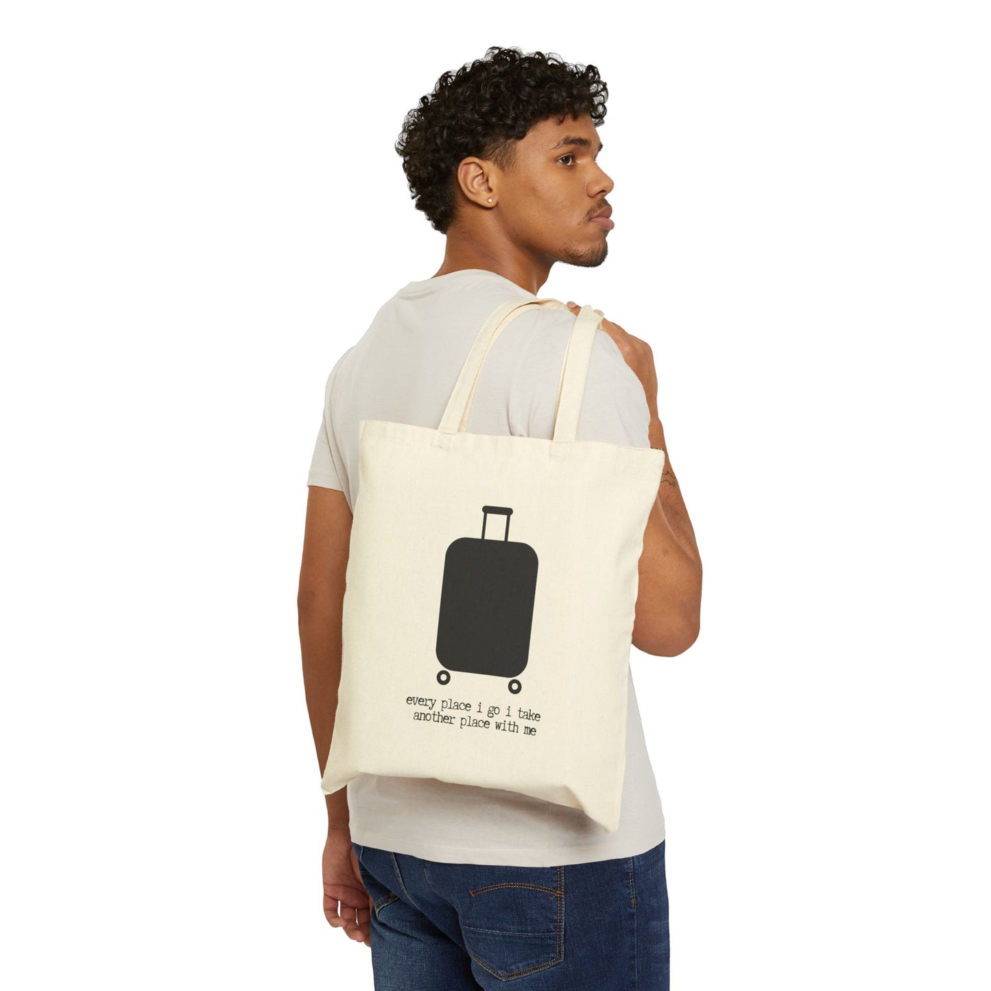 "Every Place I Go I Take Another Place with Me" 100% Cotton Canvas Tote Bag