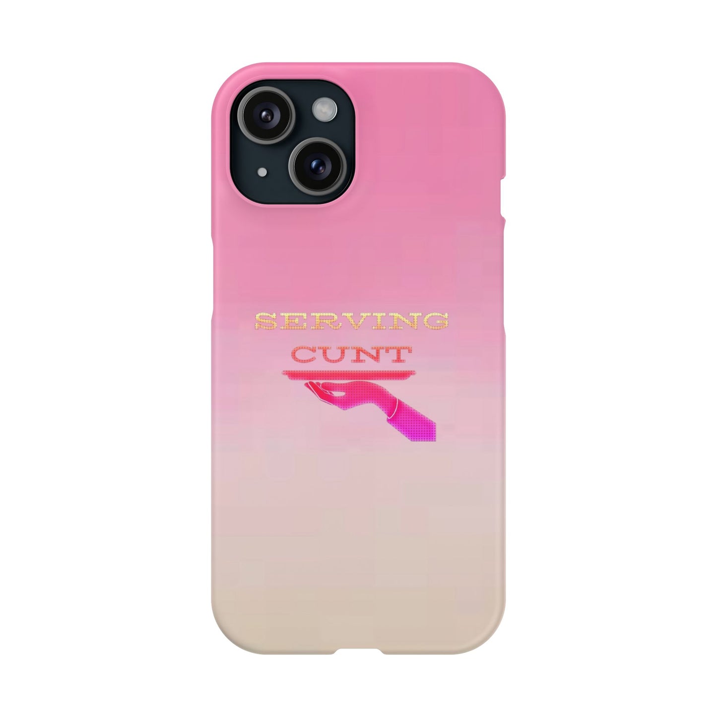 "Serving Cunt" (pink ombré) Slim Phone Case