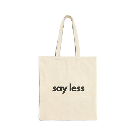 Funny Tote Bag with 'Say Less' Design