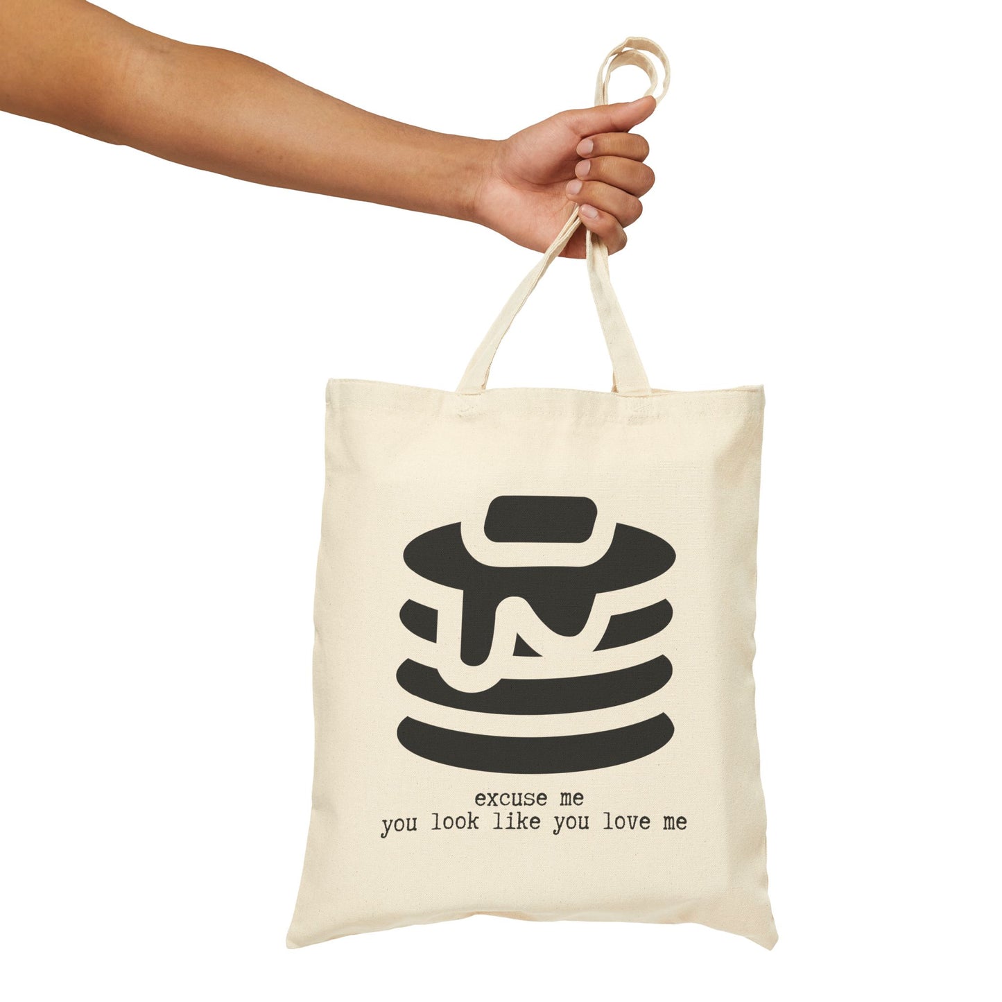 "YOU LOOK LIKE YOU LOVE ME" 100% Cotton Canvas Tote Bag