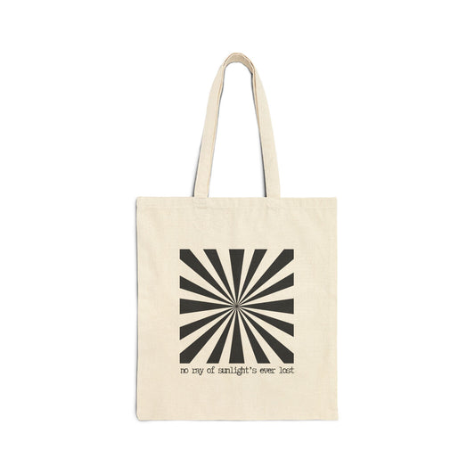 "NO RAY OF SUNLIGHT'S EVER LOST" 100% Cotton Canvas Tote Bag