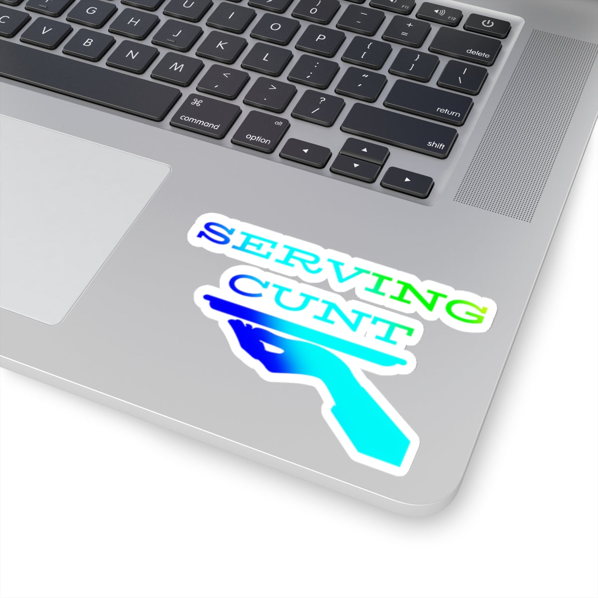 Serving Cunt (blue ombre) Kiss-Cut Sticker