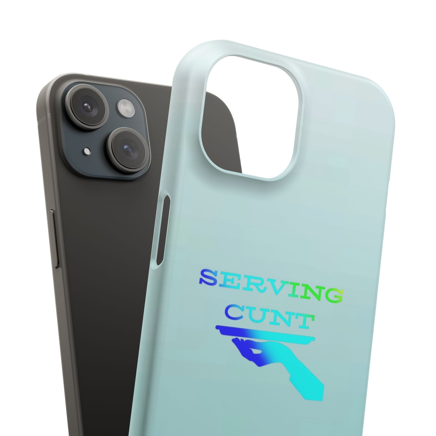 "Serving Cunt" (aqua ombré) Slim Phone Case