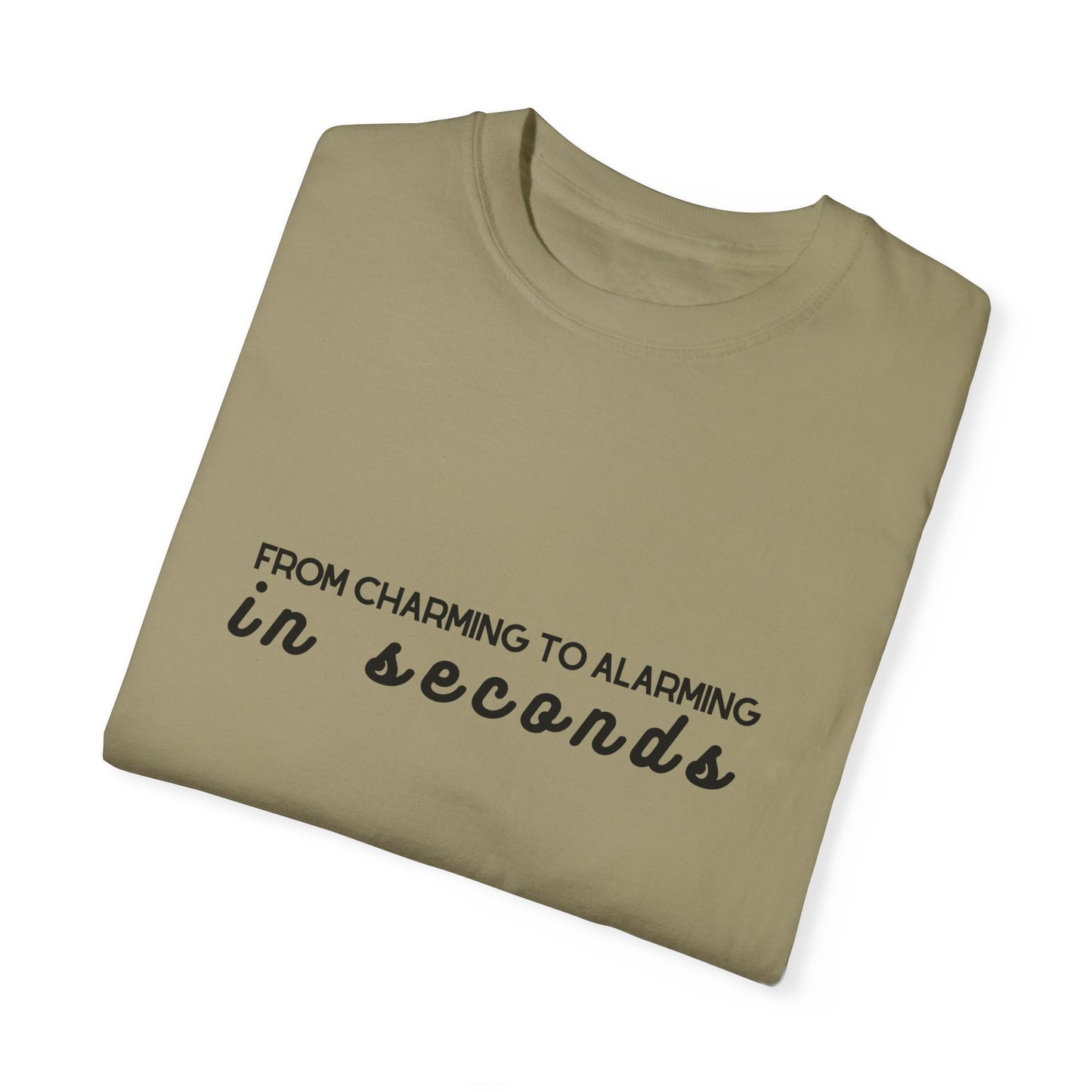 From Charming to Alarming in Seconds" T-Shirt | Noah-Kahan Unisex Garment-Dyed Tee | Funny tees & gifts