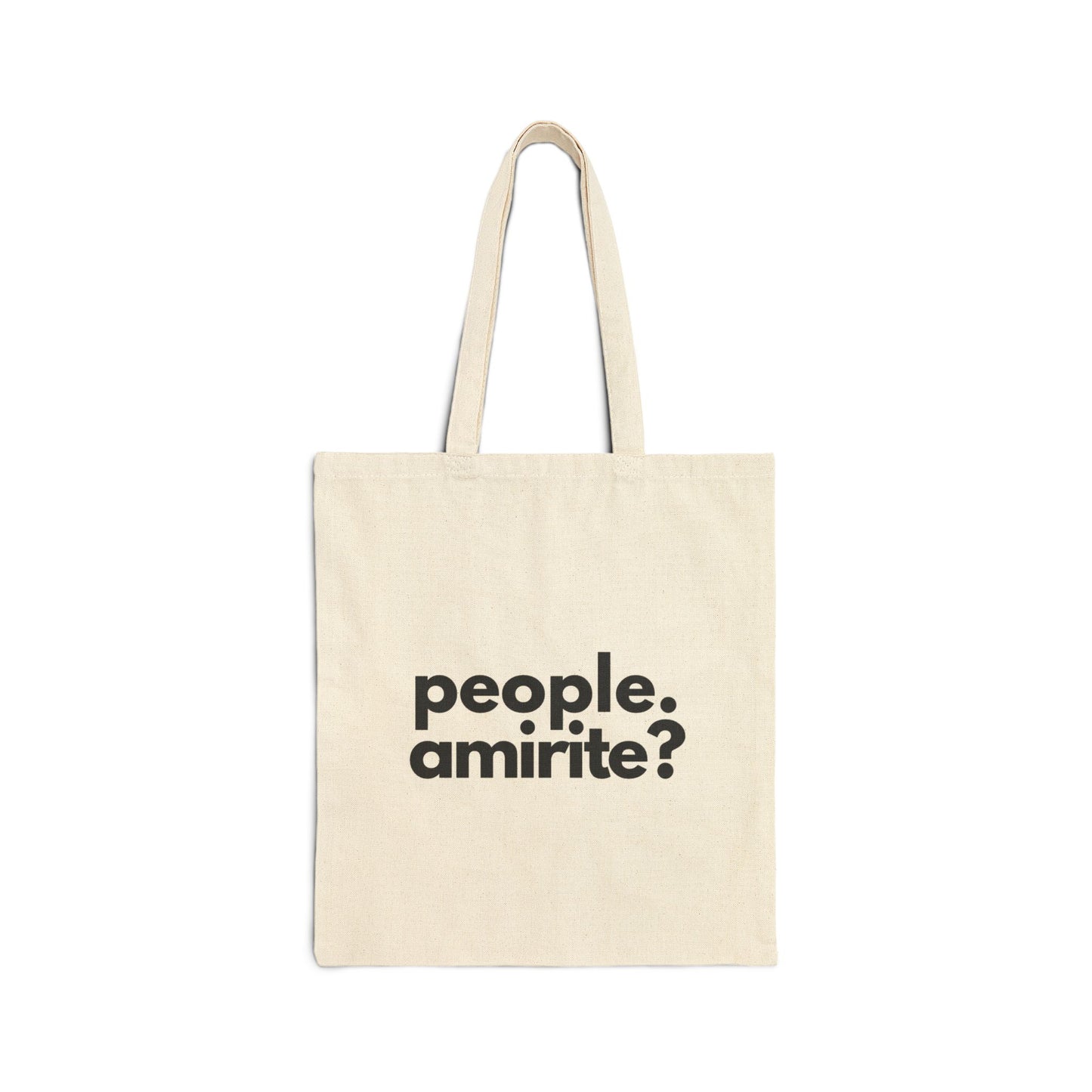 Funny "PEOPLE. AMIRITE?" tote bag