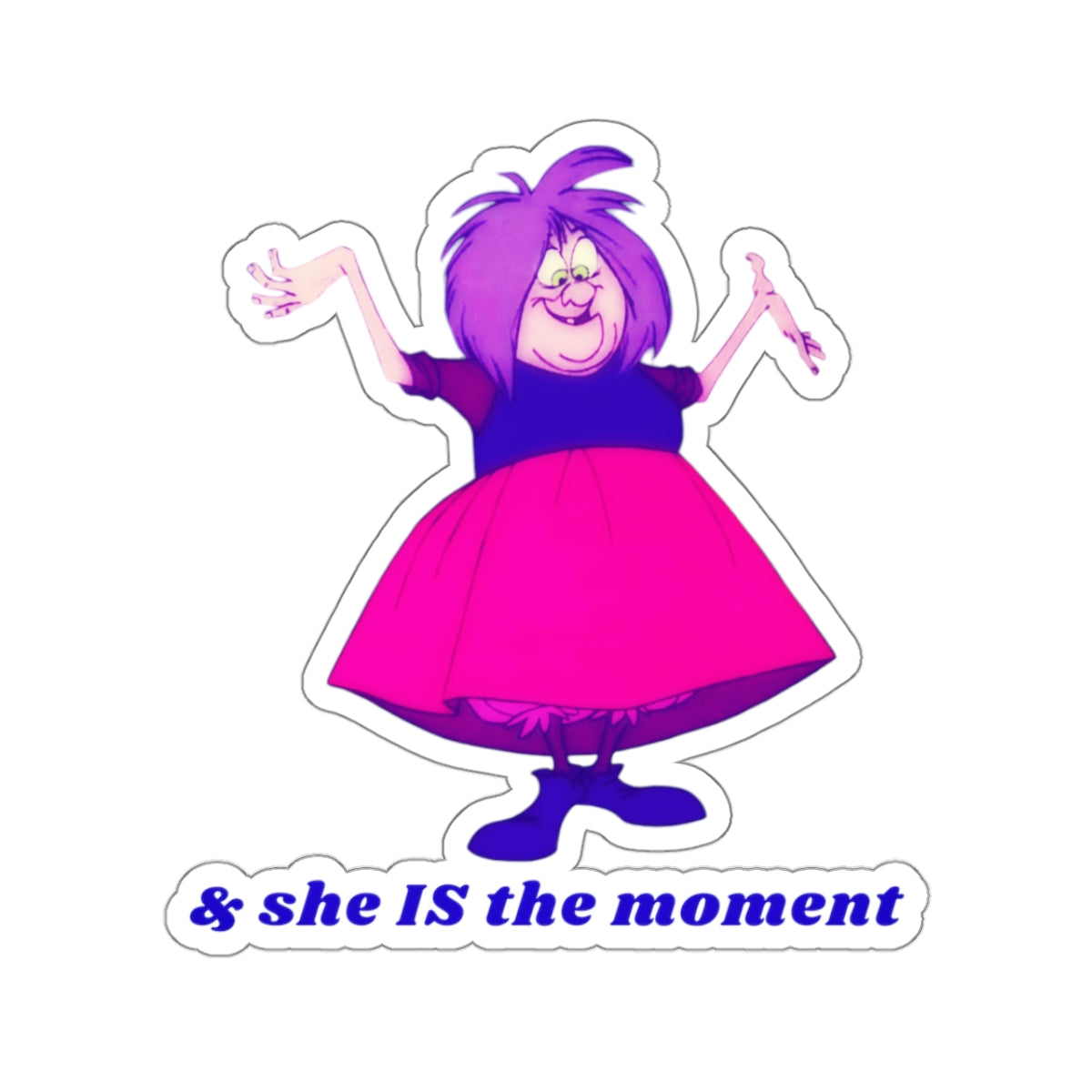 MADAM MIM "& she IS the moment" Kiss-Cut Sticker