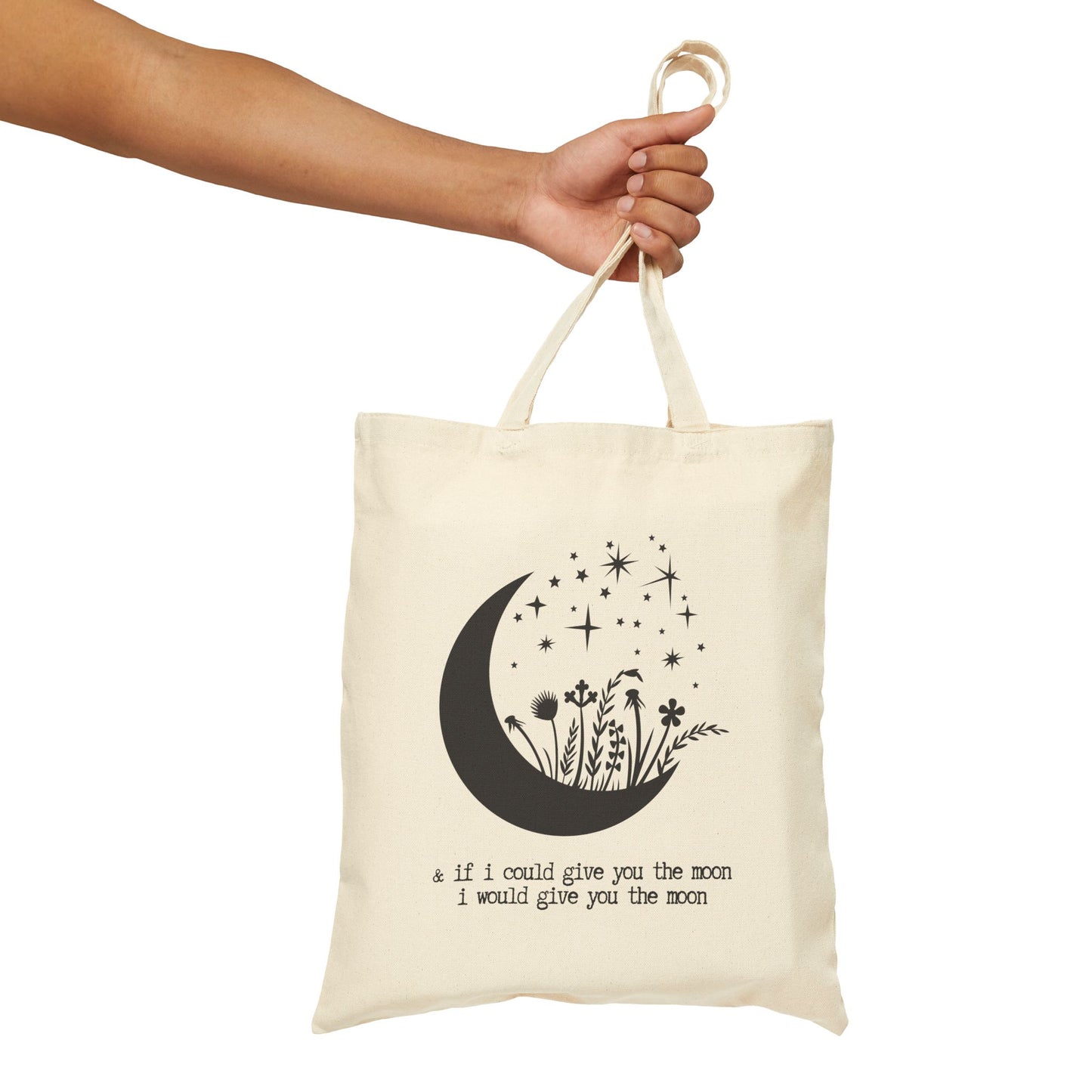 "& if I Could Give You the Moon..." 100% Cotton Canvas Tote Bag