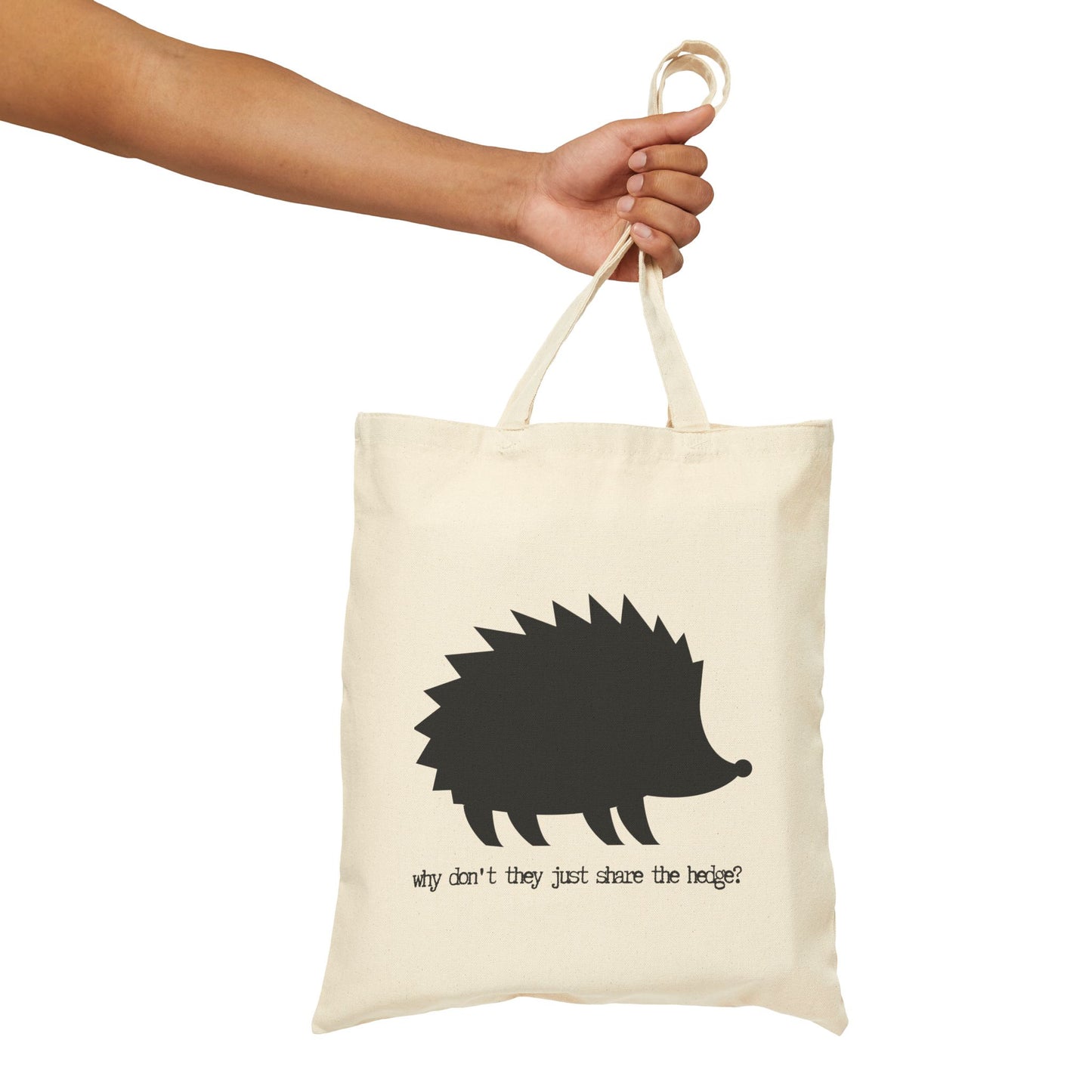 WHY DONT THEY JUST SHARE THE HEDGE? 100% Cotton Canvas Tote Bag