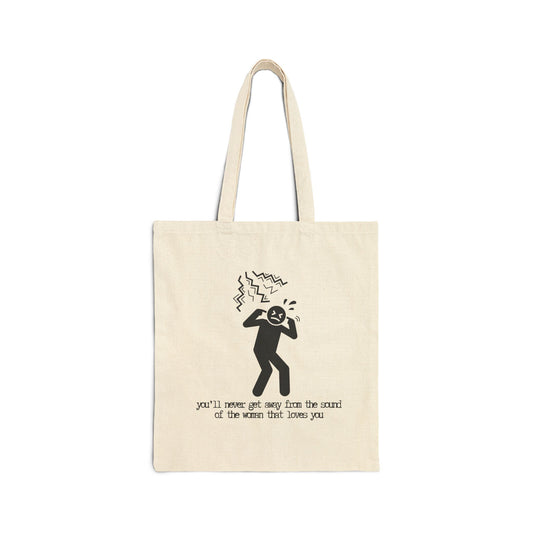 "YOU'LL NEVER GET AWAY FROM THE SOUND" 100% Cotton Canvas Tote Bag