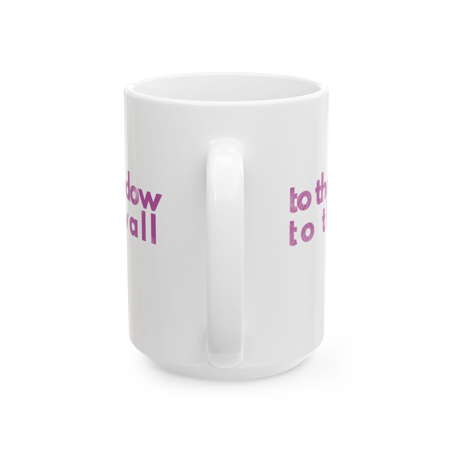 Find Me in the Club "to the window to the wall" XL Mug | Modern and Colorful Ceramic Coffee Mug