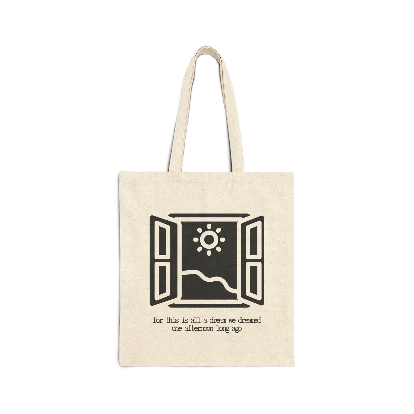 THIS IS ALL A DREAM WE DREAMED" 100% Cotton Canvas Tote Bag