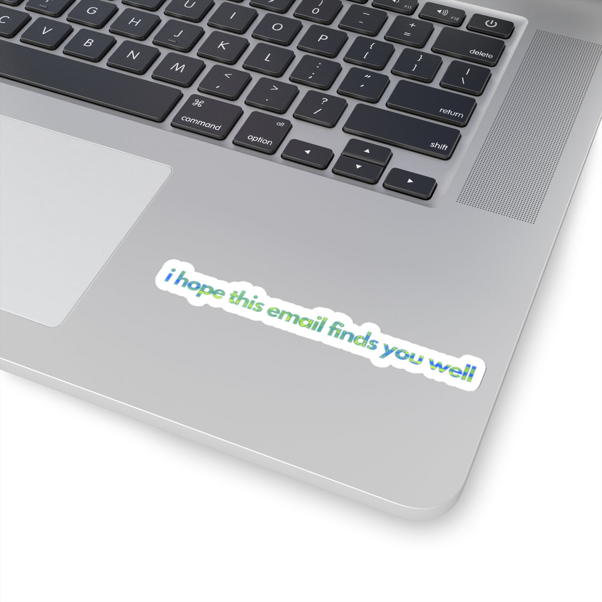 NOT FEELING IT series ("I hope this email finds you well")  Kiss-Cut Sticker