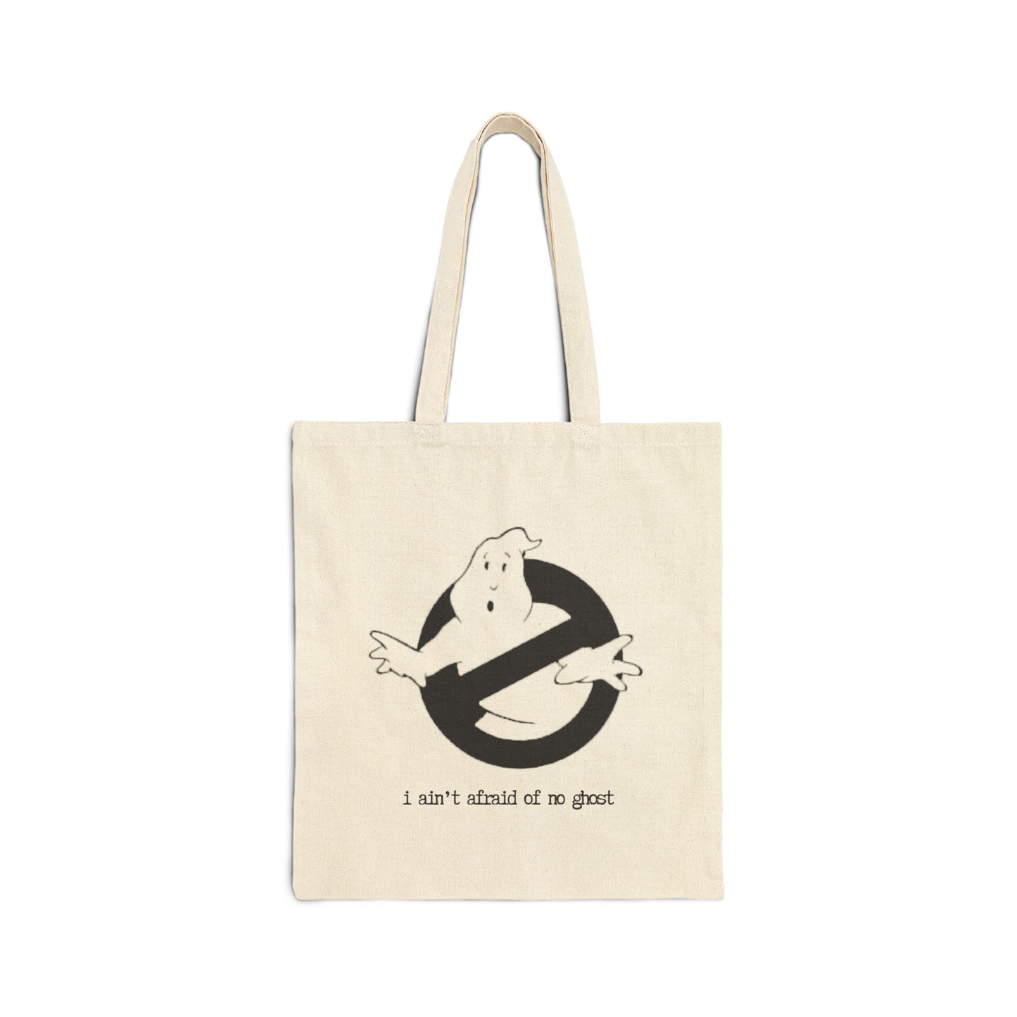 "I ain't afraid of no ghost" 100% Cotton Canvas Tote Bag