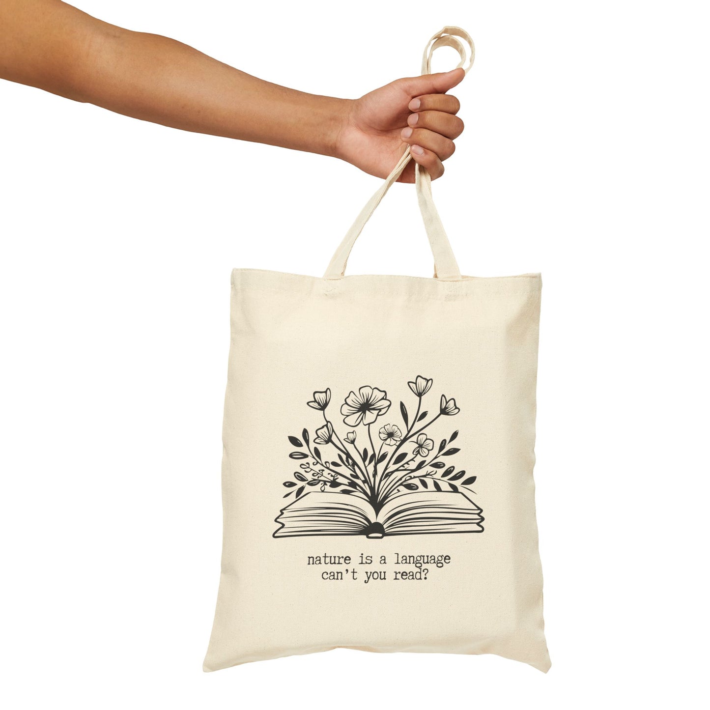 "Nature is a Language Can't You Ready?" 100% Cotton Canvas Tote Bag