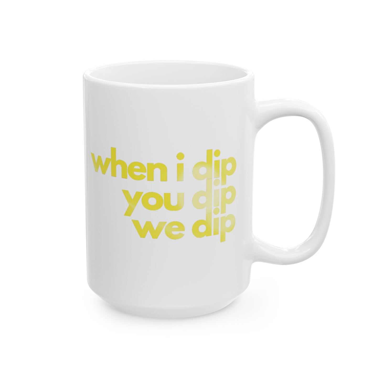 Find Me in the Club "da dip"  XL Mug | Modern and Colorful Ceramic Coffee Mug