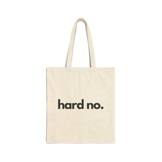 Funny Tote Bag with 'Hard No' Design