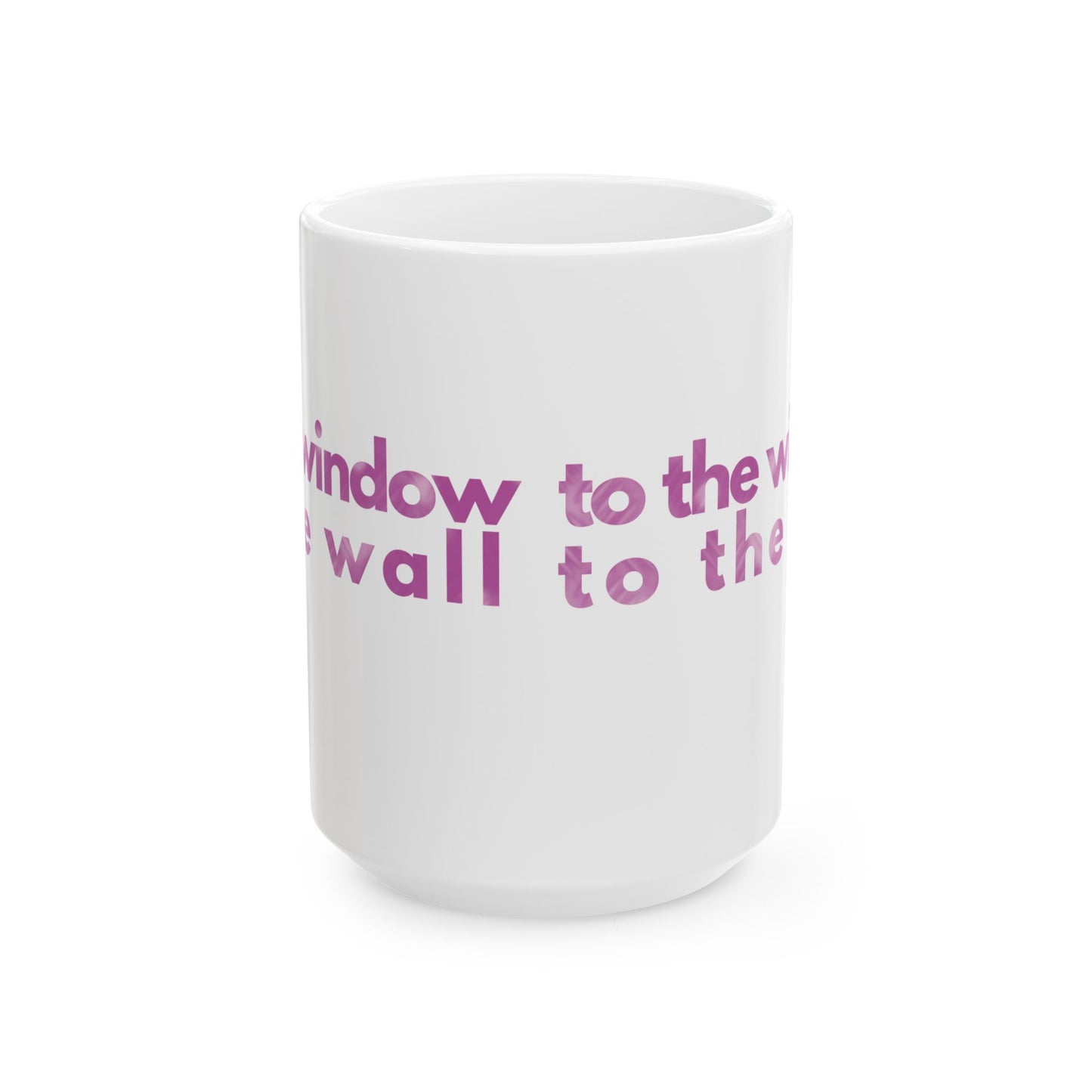 Find Me in the Club "to the window to the wall" XL Mug | Modern and Colorful Ceramic Coffee Mug