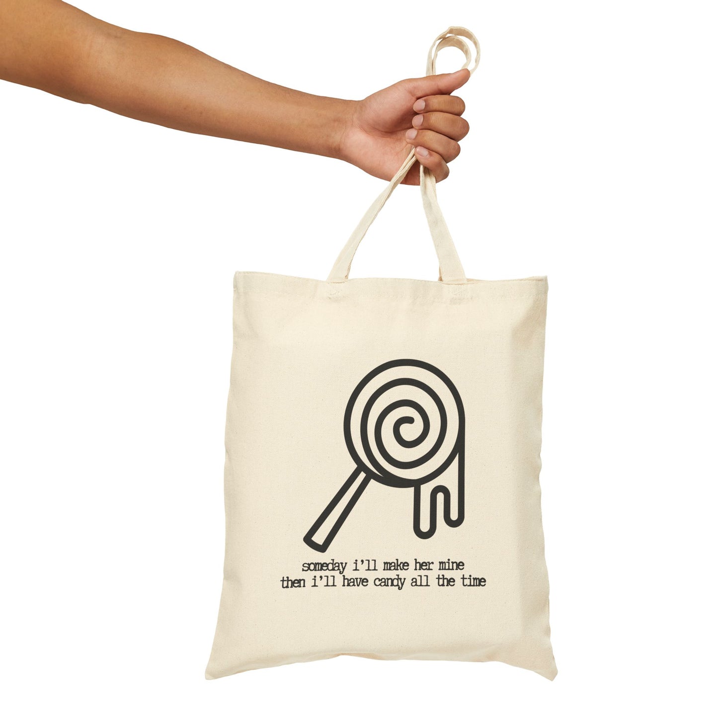 "Then I'll have Candy all the time" I WANT CANDY-inspired 100% Cotton Canvas Tote Bag