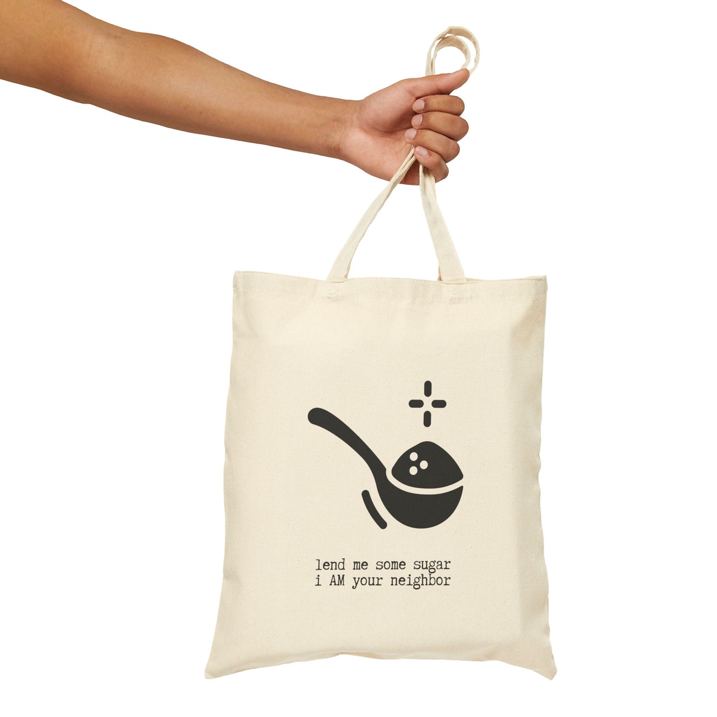 "LEND ME SOME SUGAR. I AM YOUR NEIGHBOR" 100% Cotton Canvas Tote Bag