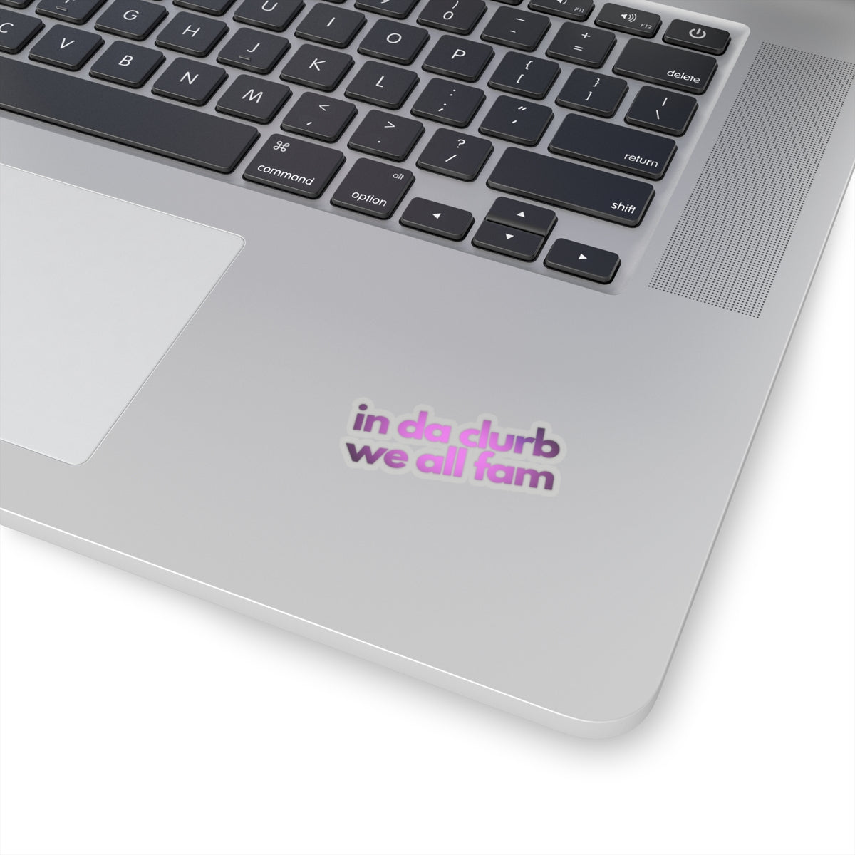 "in da clurb we all fam" (pinkity dinkity) Kiss-Cut Sticker