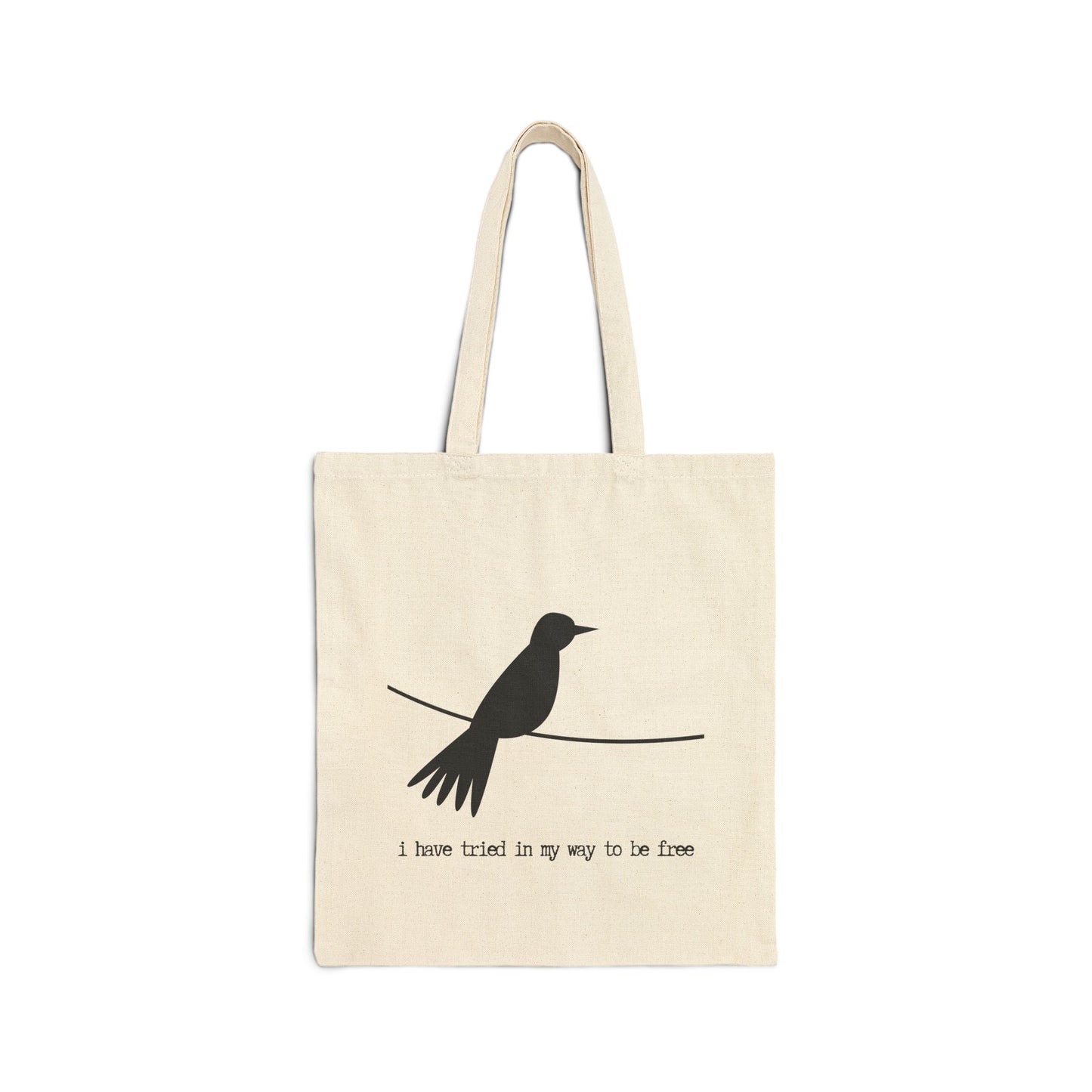 "I HAVE TRIED IN MY WAY TO BE FREE" 100% Cotton Canvas Tote Bag