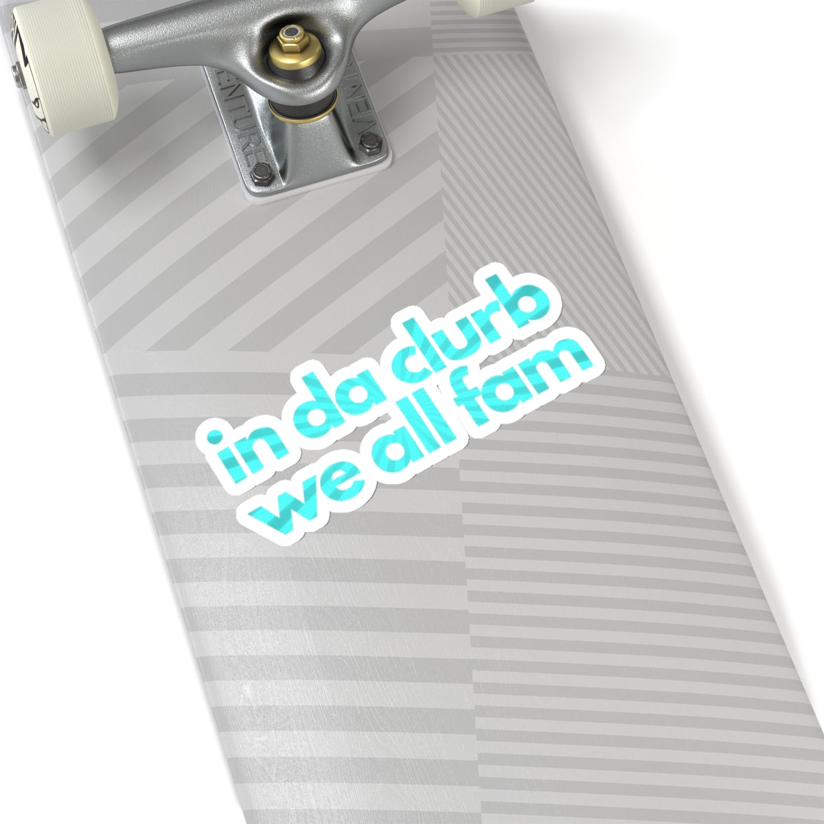 "in da clurb we all fam" (underwater aqua)  Kiss-Cut Sticker