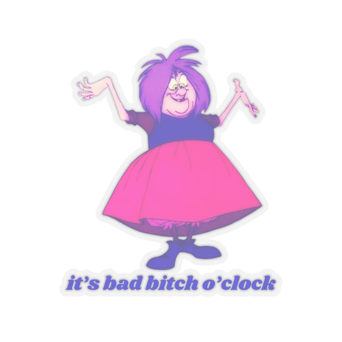 MADAM MIM "it's bad bitch o'clock" Kiss-Cut Sticker