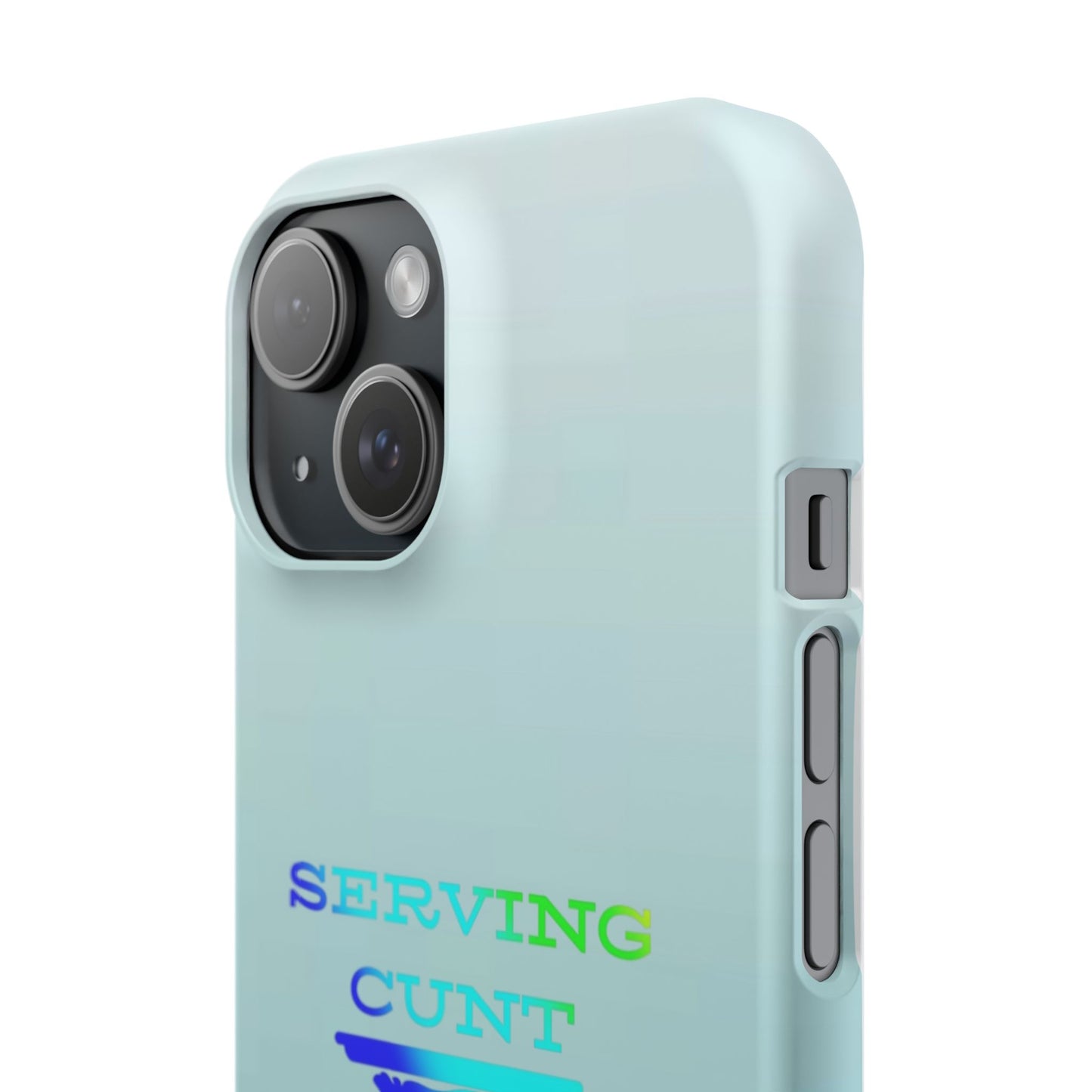 "Serving Cunt" (aqua ombré) Slim Phone Case