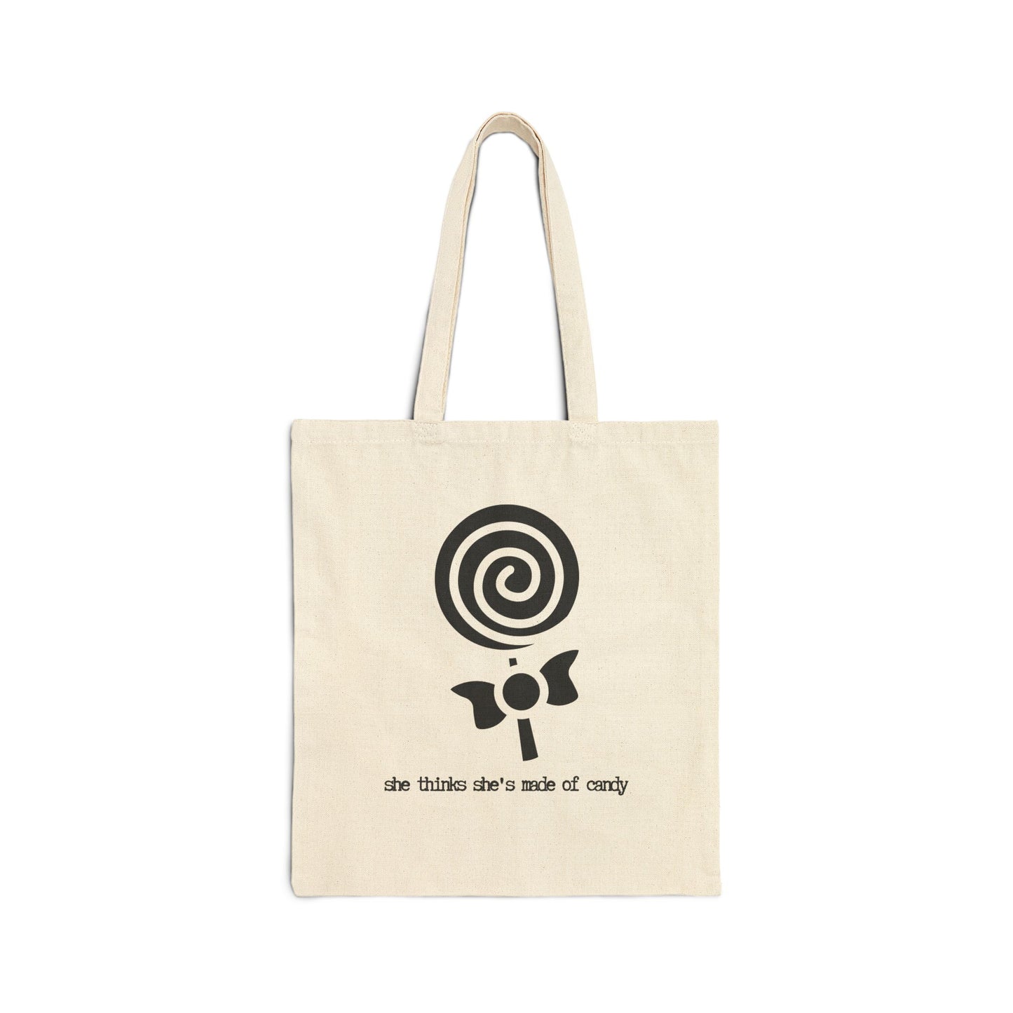 "She thinks she's made of candy" 100% Cotton Canvas Tote Bag