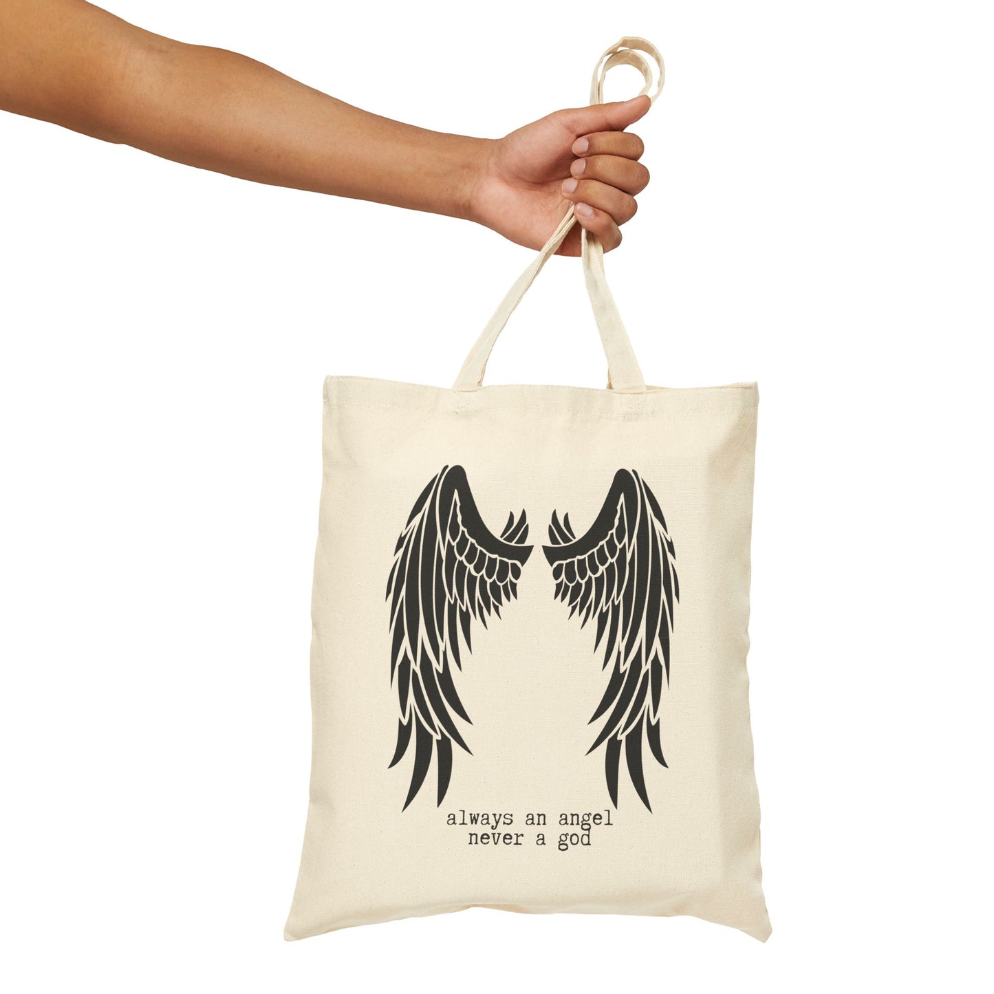 ALWAYS AN ANGEL NEVER A GOD 100% Cotton Canvas Tote Bag