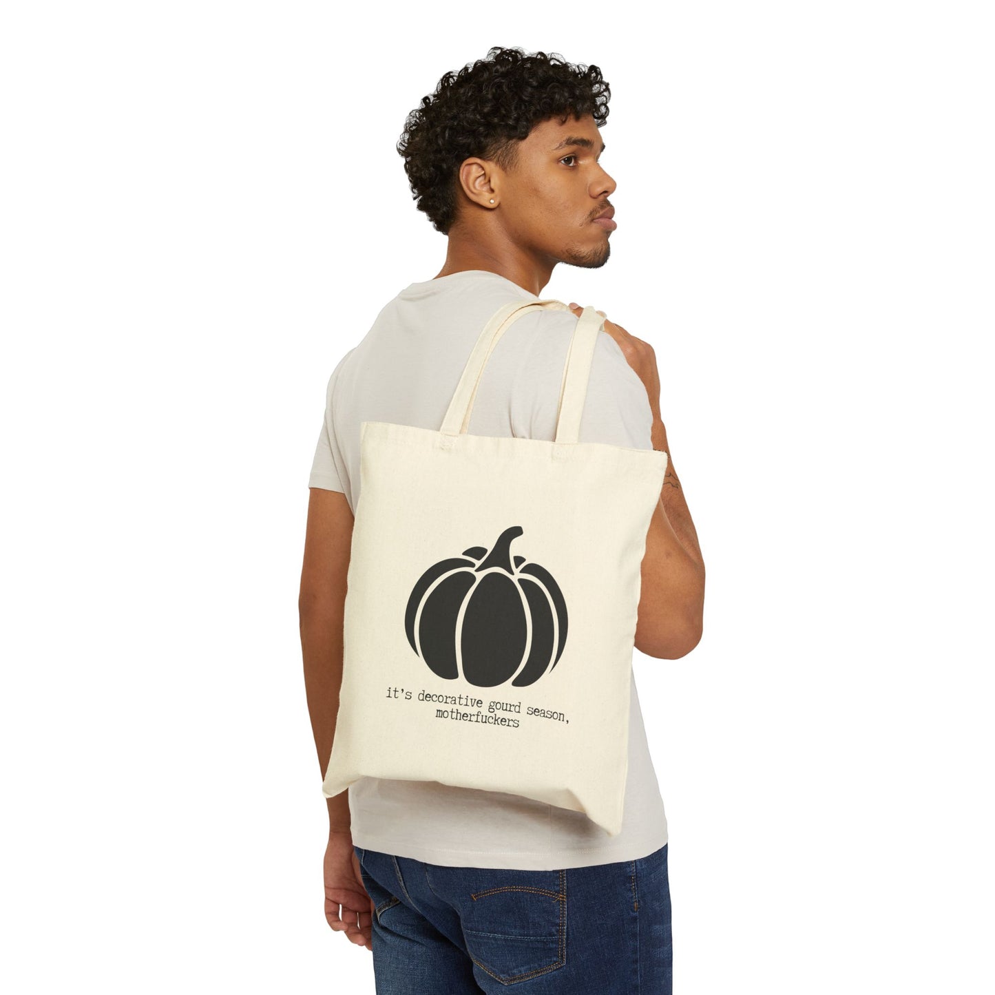 "It's Decorative Gourd Season, Motherfuckers!" 100% Cotton Canvas Tote Bag