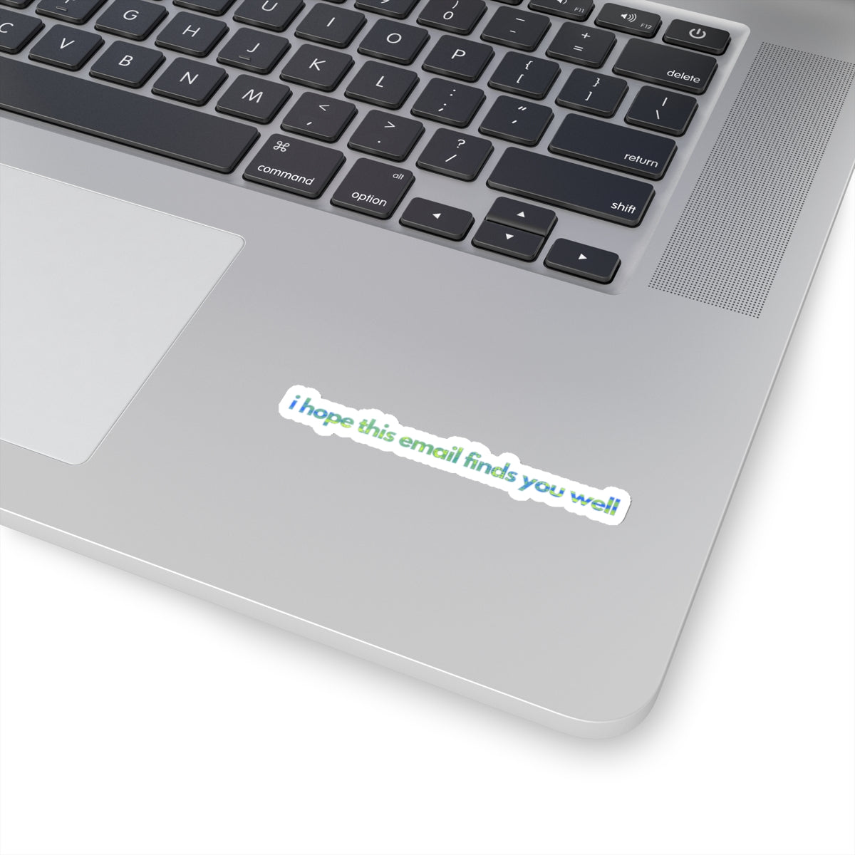 NOT FEELING IT series ("I hope this email finds you well")  Kiss-Cut Sticker