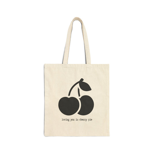 "Loving You Is Cherry Pie" 100% Cotton Canvas Tote Bag