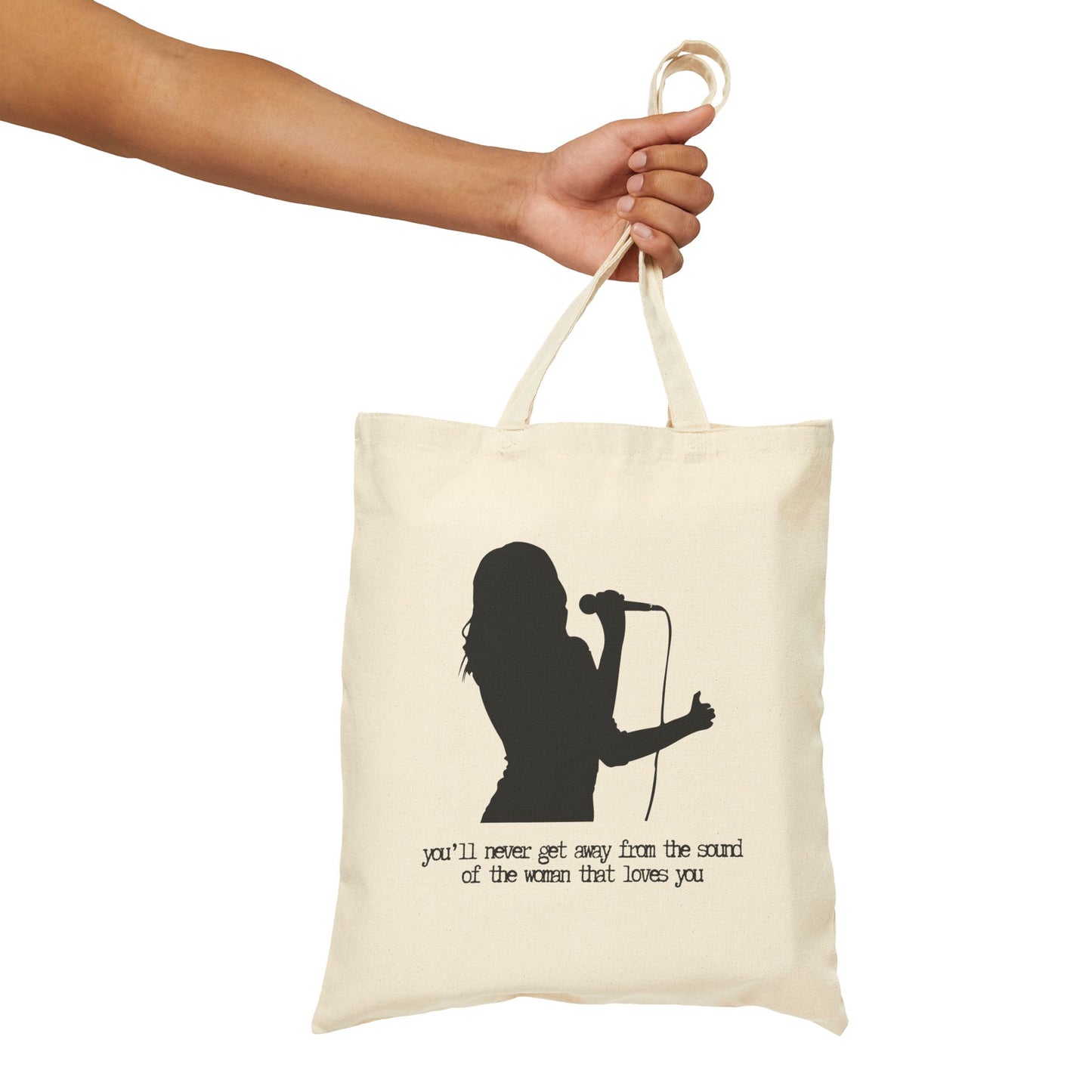 THE SOUND OF THE WOMAN THAT LOVES YOU" 100% Cotton Canvas Tote Bag